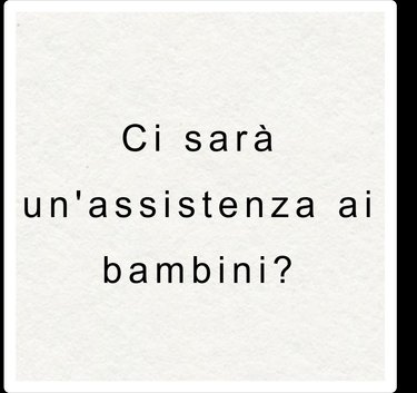 Sì, ci sarà un'assistenza ai bambini in un ambiente sicuro, in modo che i genitori possano rilassarsi. L'animatrice parlerà italiano ed eventualmente inglese.