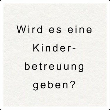 Ja, es wird eine Betreuung für Kinder in sicherem Umfeld geben, sodass Eltern entspannen können. Die Betreuerin wird Italienisch und Englisch sprechen.